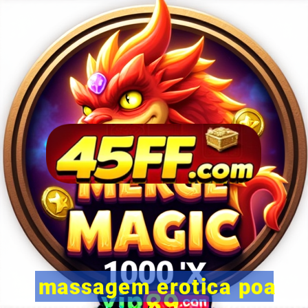 massagem erotica poa